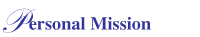 Personal Mission